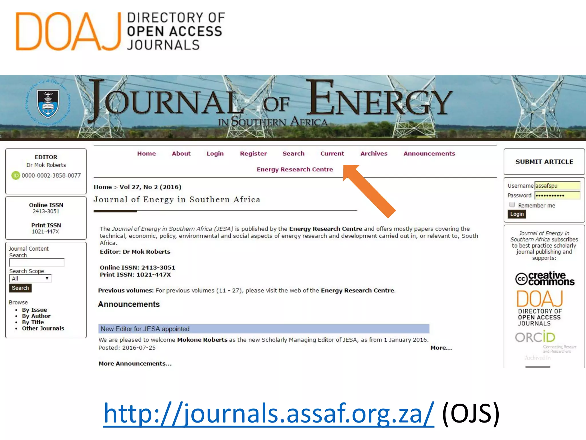 http://journals.assaf.org.za/ (OJS)
 
