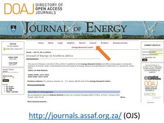 http://journals.assaf.org.za/ (OJS)
 