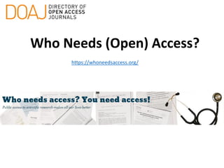 Who Needs (Open) Access?
https://whoneedsaccess.org/
 