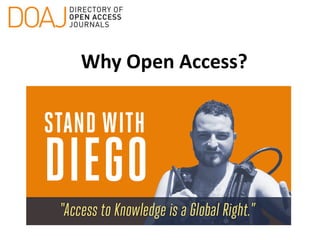 Why Open Access?
 