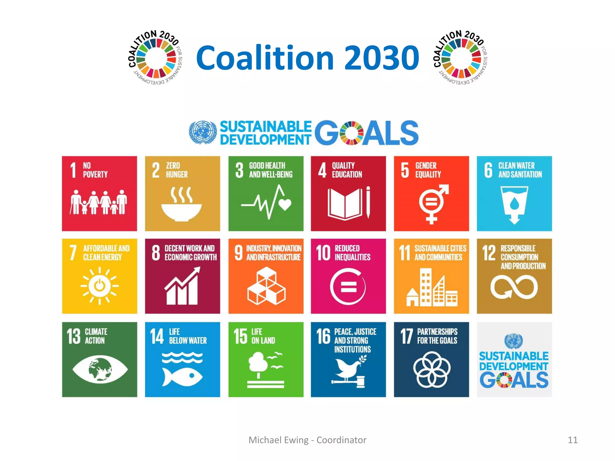 Coalition 2030
Michael Ewing - Coordinator 11
 