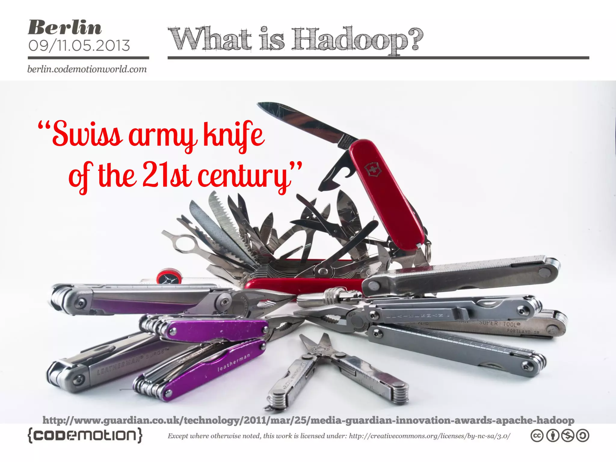 What is Hadoop?
 