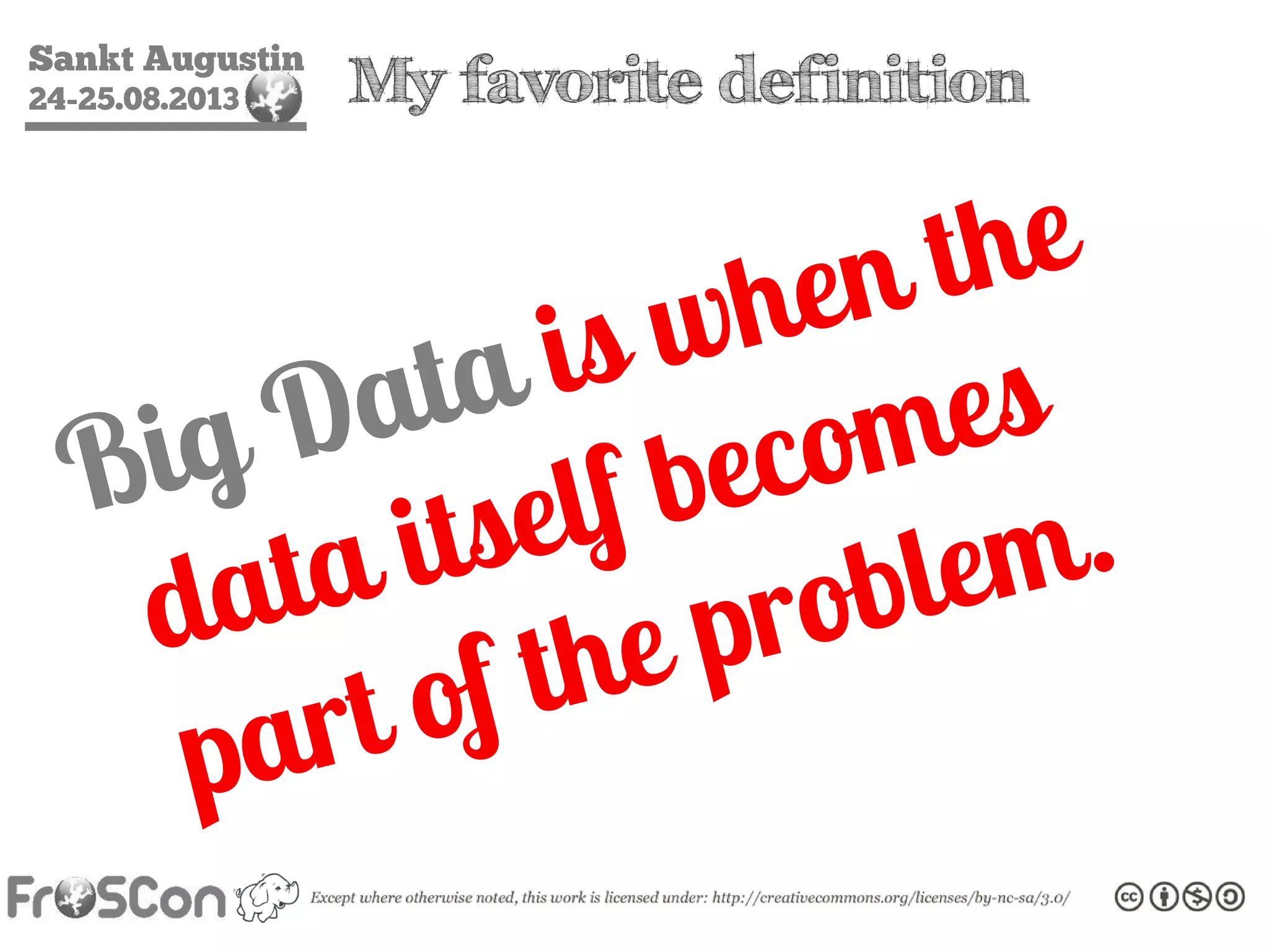 Sankt Augustin
24-25.08.2013 My favorite definition
 