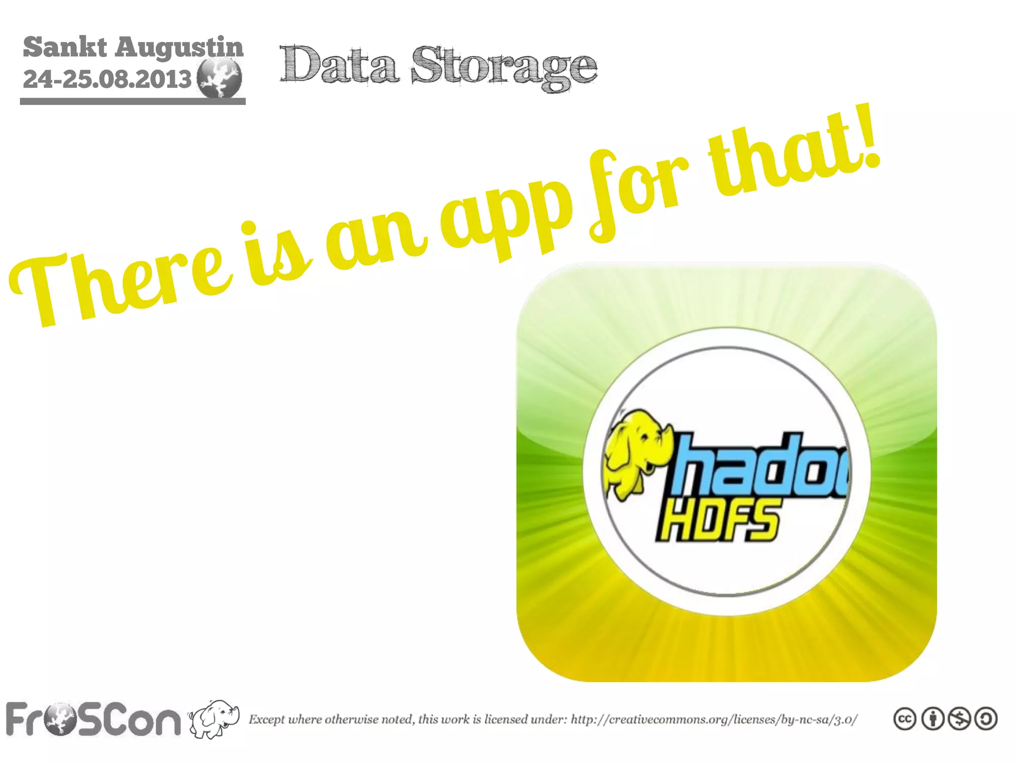 Sankt Augustin
24-25.08.2013 Data Storage
 