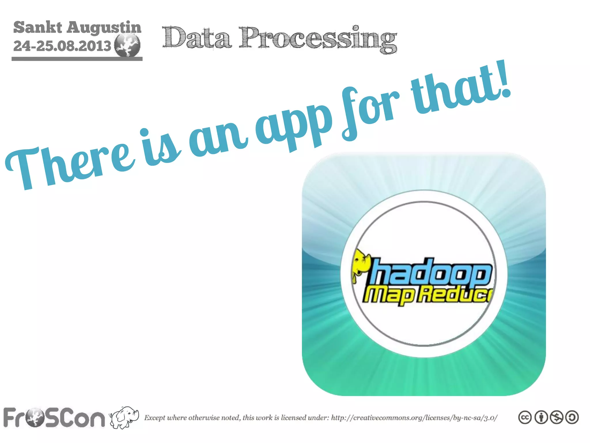 Sankt Augustin
24-25.08.2013 Data Processing
 