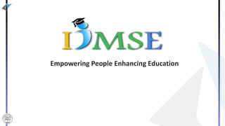 Empowering People Enhancing Education
 