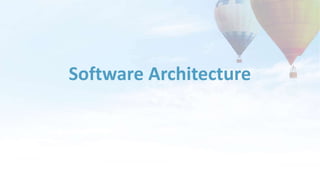 Software Architecture
 