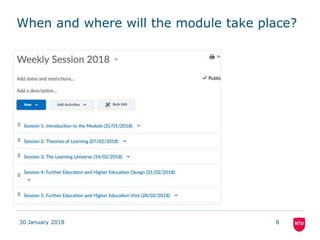 When and where will the module take place?
30 January 2018 8
 