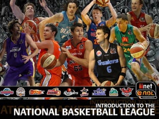INTRODUCTION TO THE
NATIONAL BASKETBALL
      LEAGUE
 