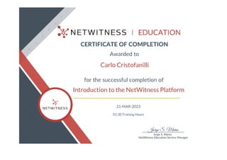Carlo Cristofanilli
Introduction to the NetWitness Platform
21-MAR-2023
01:30 Training Hours
 