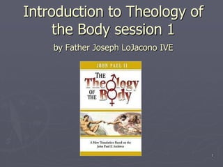 Introduction to Theology of the Body session 1by Father Joseph LoJacono IVE 1 