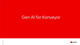 Gen AI for Konveyor
54
 
