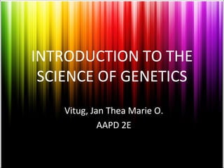 Introduction to the Science of Genetics | PPT