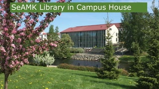 SeAMK Library in Campus House
 