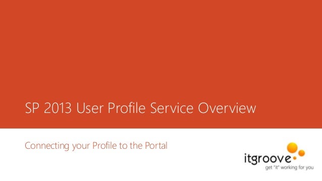 Introduction To The Sharepoint 13 User Profile Service