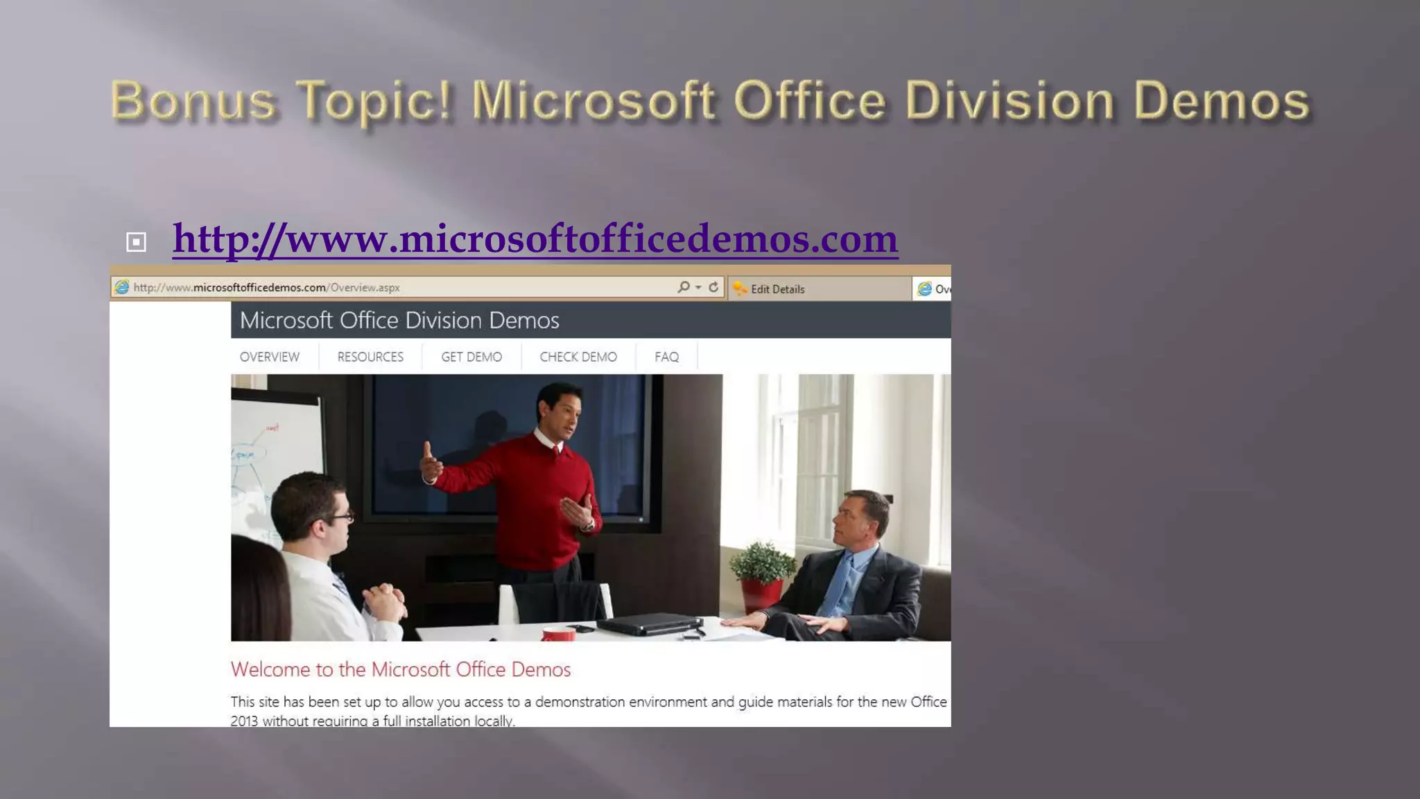  http://www.microsoftofficedemos.com 
 
 
. 
 