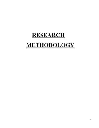 30
RESEARCH
METHODOLOGY
 