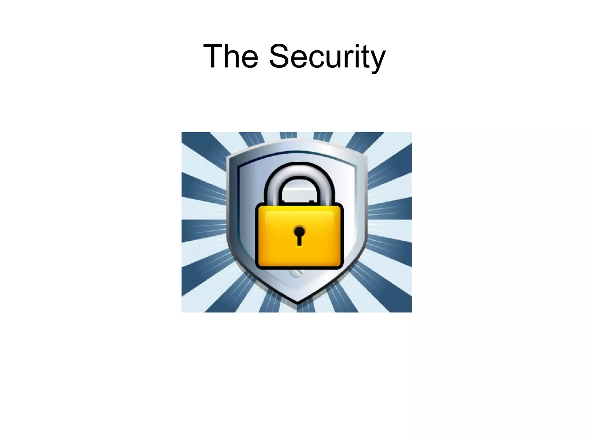 The Security

 