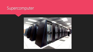 Introduction For Supercomputer Introduction to the world of computers | PPTX