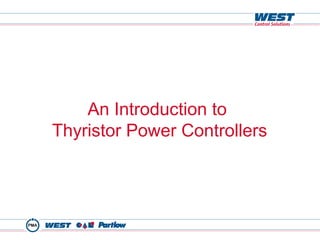 An Introduction to
Thyristor Power Controllers

 