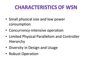 Small physical size and low power consumption Concurrency-intensive operation Limited Physical Parallelism and Controller Hierarchy Diversity in Design and Usage Robust Operation 