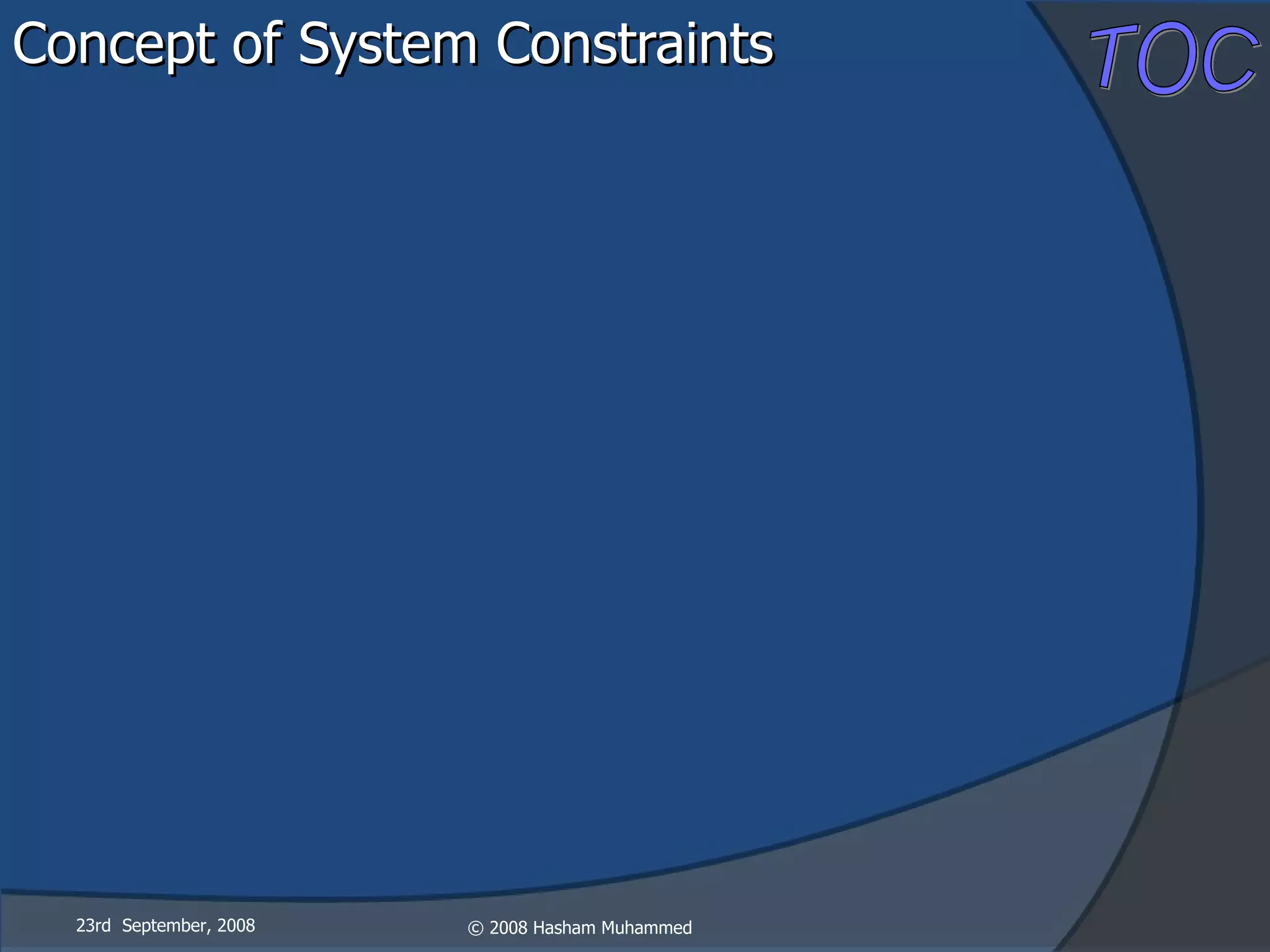 Concept of System Constraints 23rd  September, 2008 