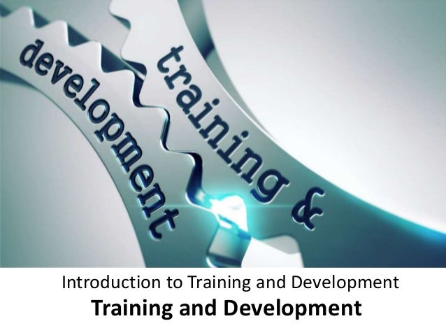 Introduction to training and development - Manu Melwin Joy