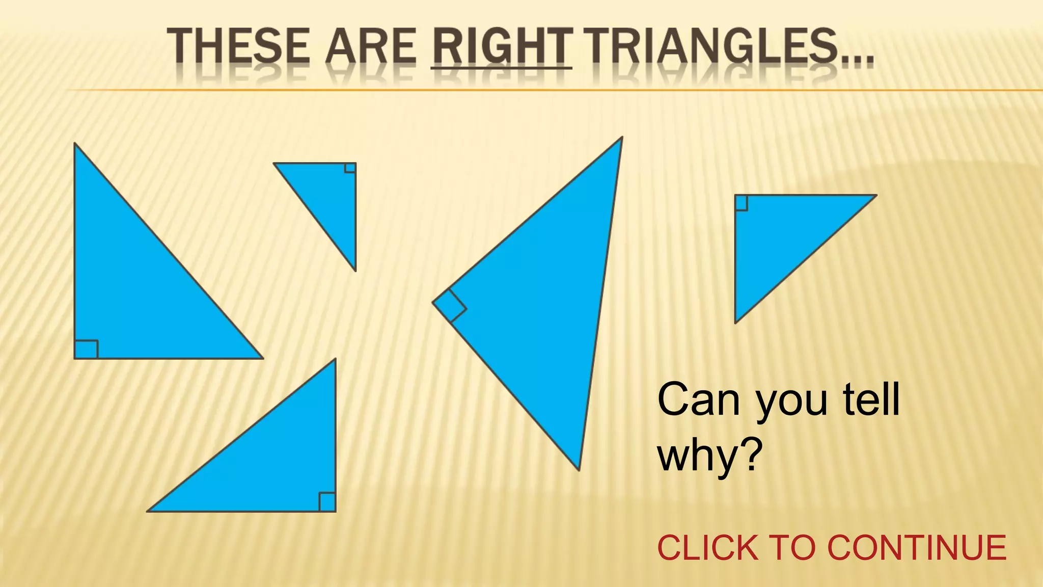 Can you tell
why?
CLICK TO CONTINUE

 