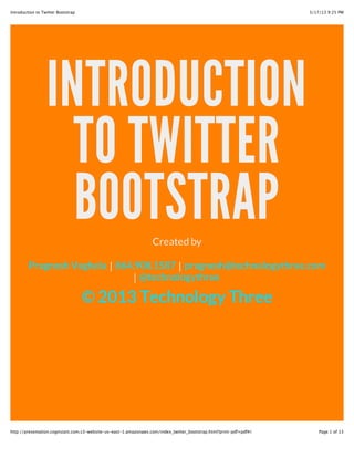 Introduction to
Twitter Bootstrap
Pragnesh Vaghela | @technologythree | technologythree.com
 