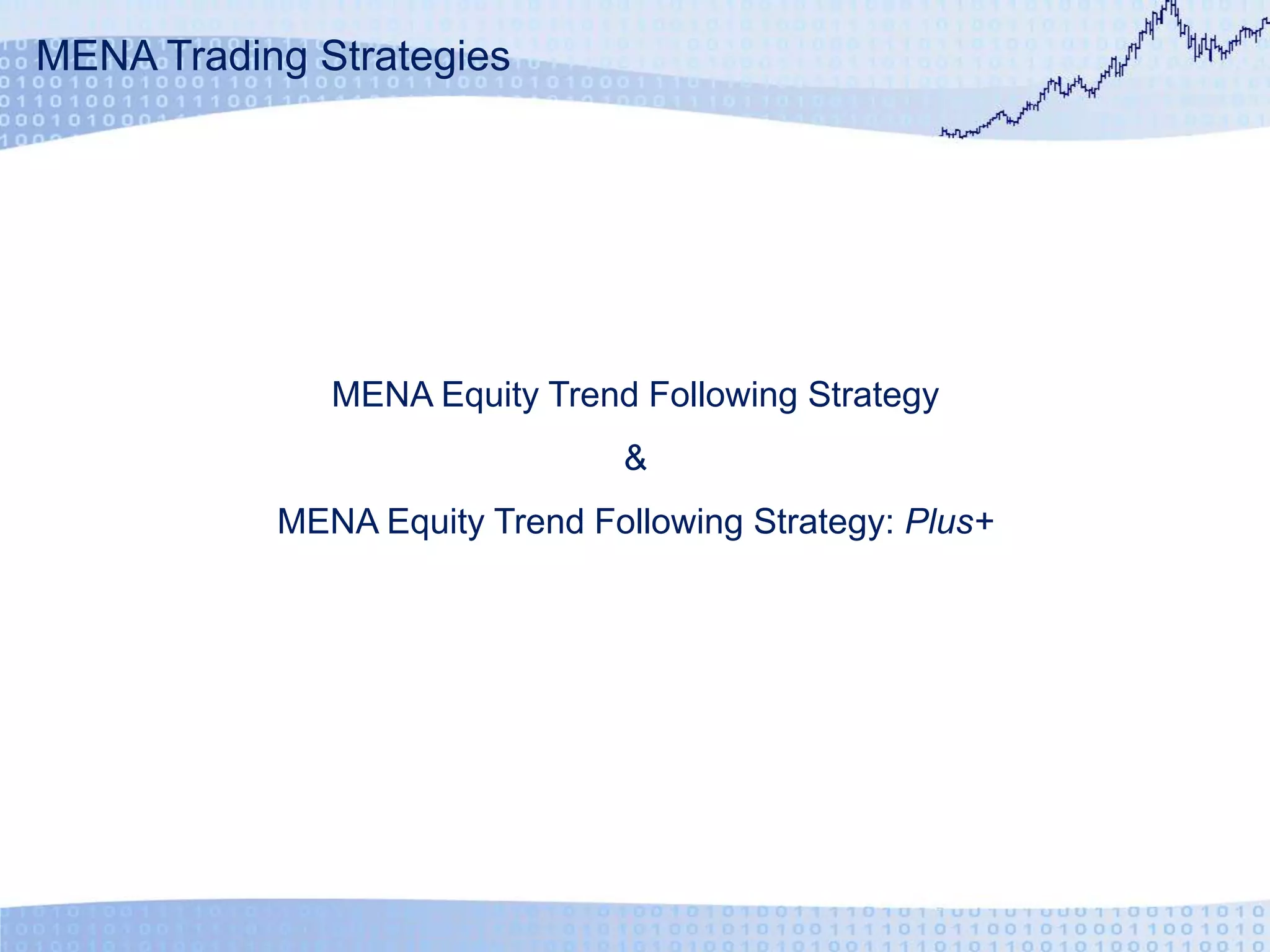 MENA Trading StrategiesMENA Equity Trend Following Strategy&MENA Equity Trend Following Strategy: Plus+