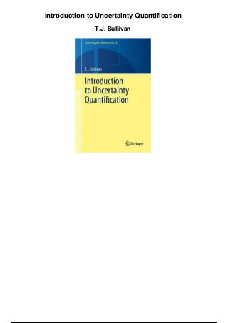 Introduction to Uncertainty Quantification
T.J. Sullivan
 