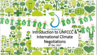 Introduction to UNFCCC &
International Climate
Negotiations
8th Dec. 2017
Ranga Pallawala
CEO – Janathakshan
 