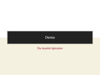 @gil_zilberfeld
Demo
The humble lightsaber
 