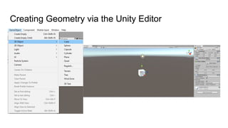 Creating Geometry via the Unity Editor
 