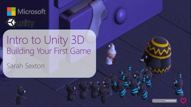 Introduction to Unity3D and Building your First Game | PPT