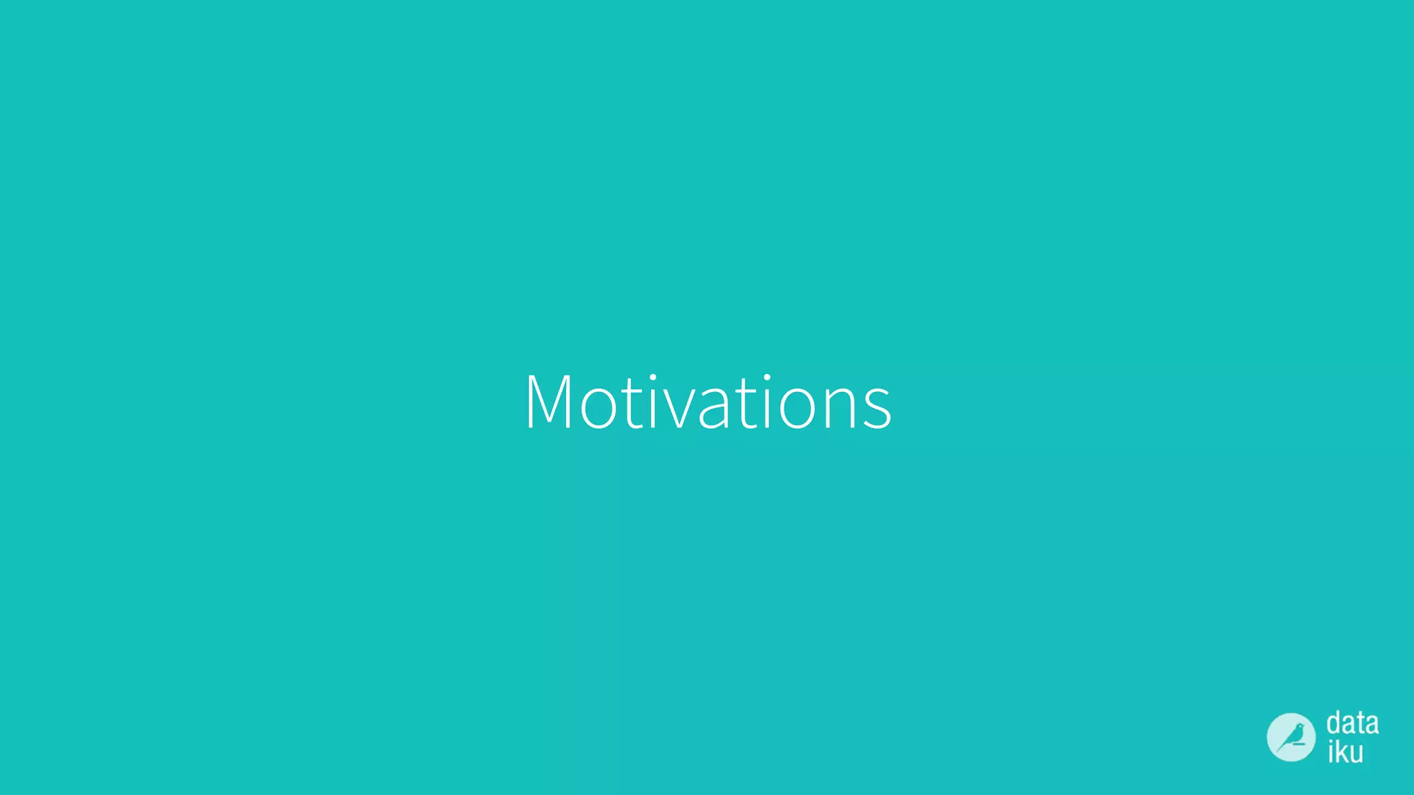 Motivations
 