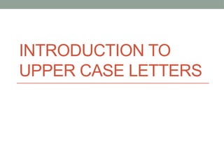 Upper Case Sign Examples Comprehensive Introduction to Upper and Lower Case Letters for ...