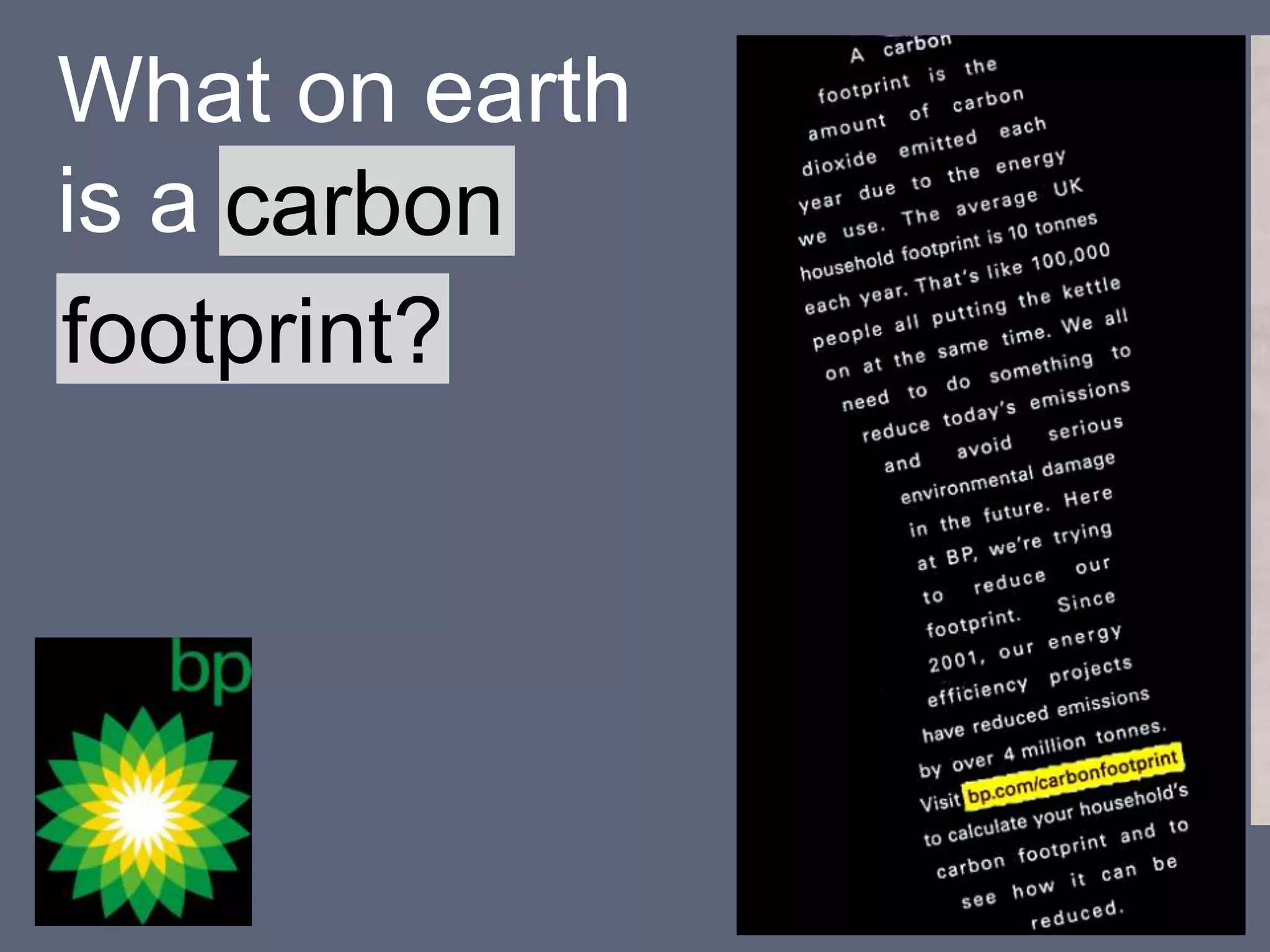 What on earth
is a carbon
footprint?
 