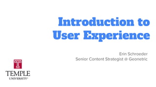 Introduction to
User Experience
 