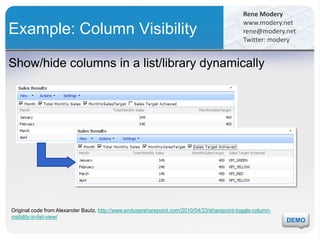Example: Column Visibility<br />Show/hide columns in a list/library dynamically<br />Original code from Alexander Bautz, h...