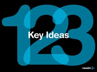 123
Key Ideas
 