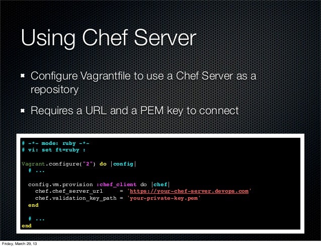 Chef or how to make computers do the work for us Introduction to Vagrant