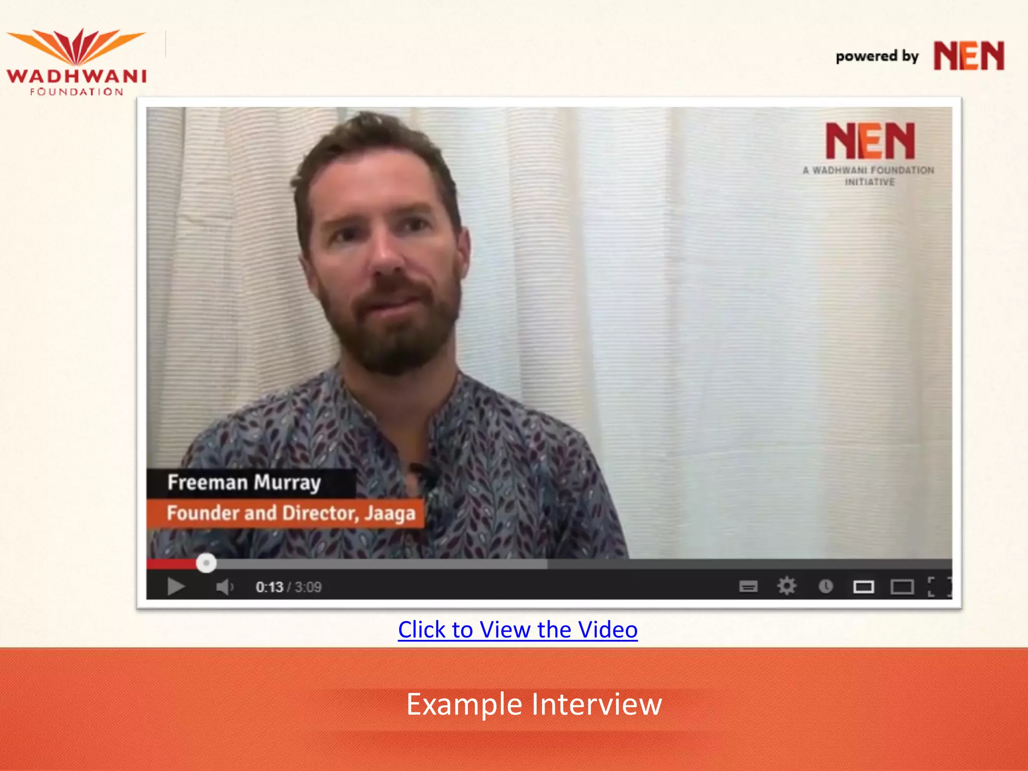 Click to View the Video


Example Interview
 