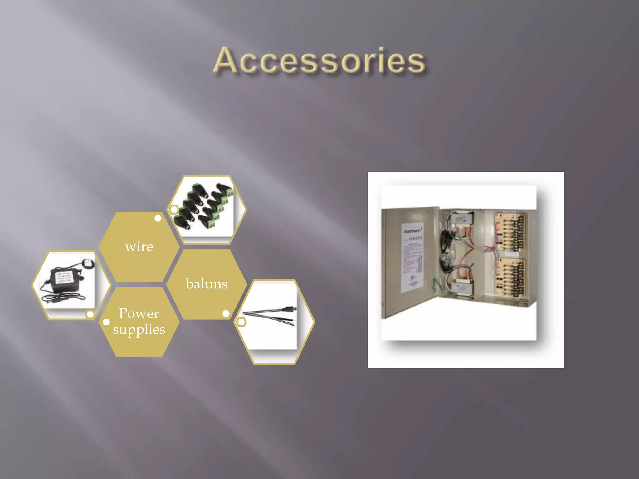 Power
supplies
baluns
wire