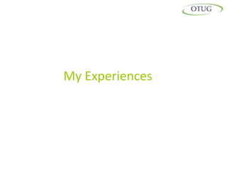 My Experiences
 