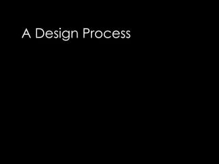 A Design Process