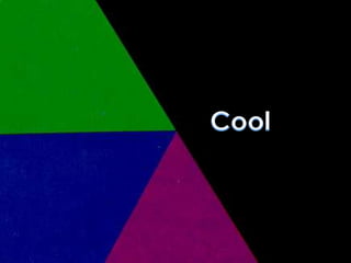 Cool