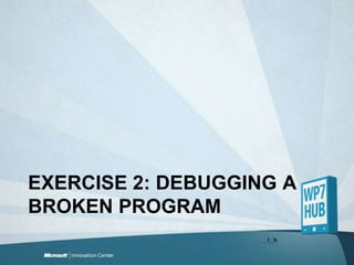 Exercise 2: debugging a brokenprogram