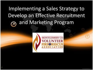 Implementing a Sales Strategy to Develop an Effective Recruitment and Marketing Program 
