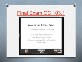 Final Exam OC 103.1
 